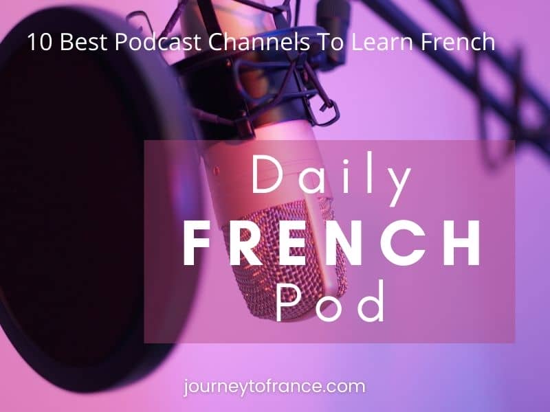 10 Best Podcast Channels To Learn French