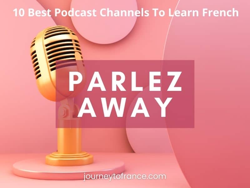 10 Best Podcast Channels To Learn French