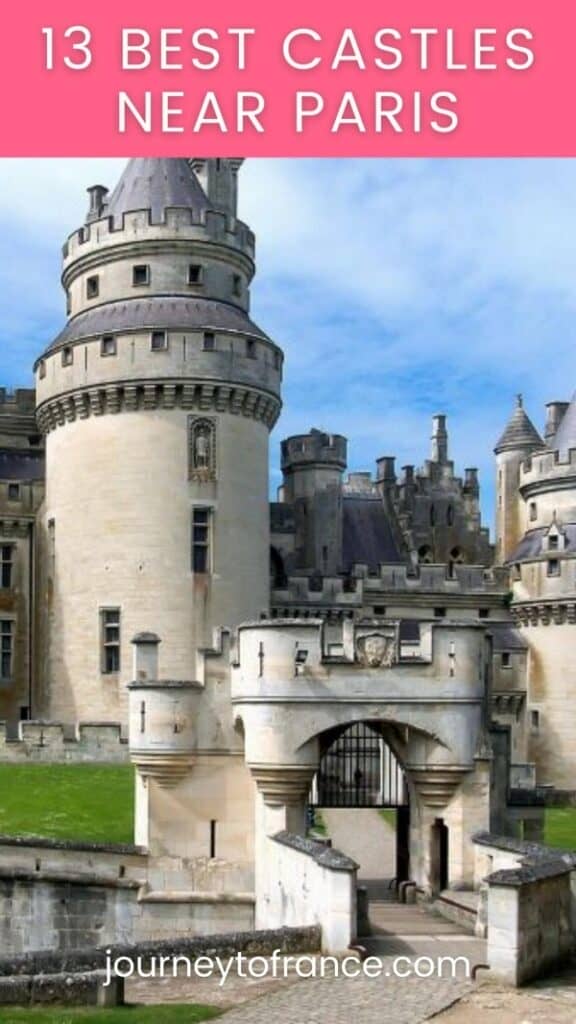 13 Best Chateaux Near Paris