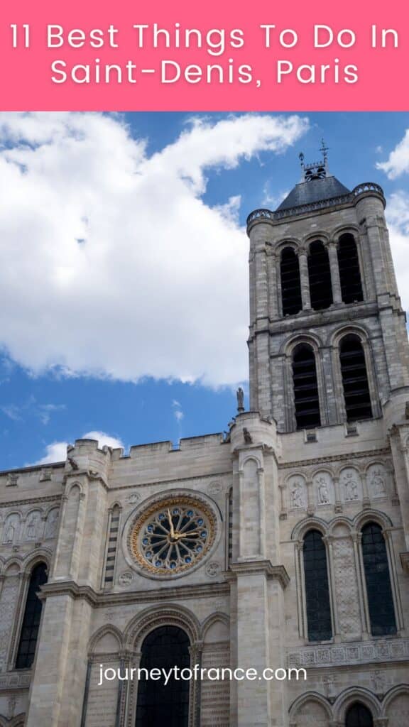 11 Best Things To Do In Saint-Denis, Paris