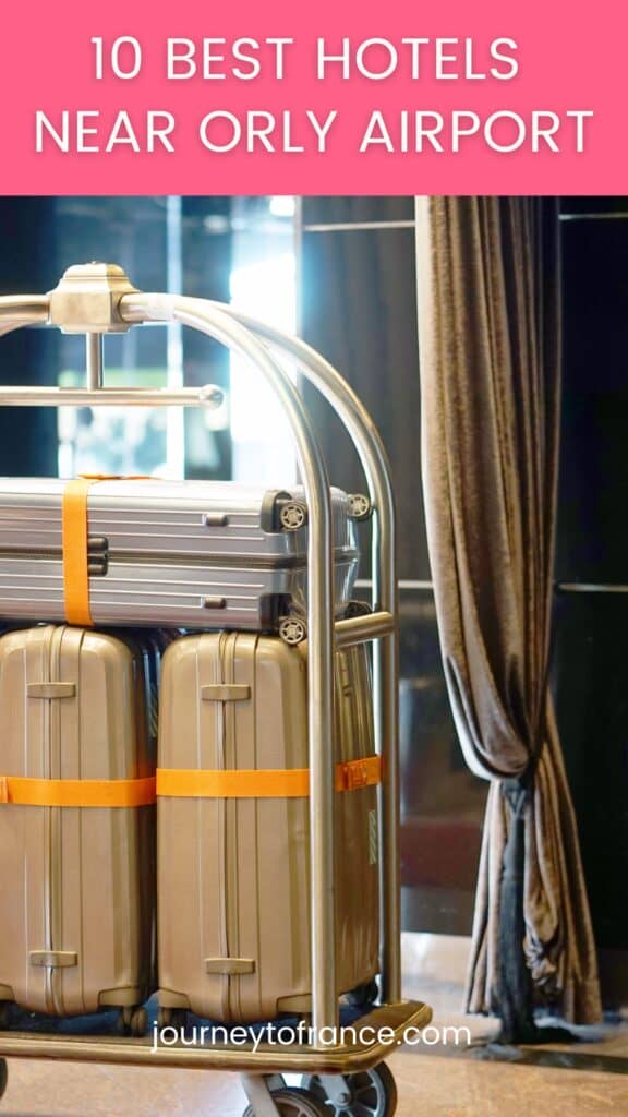 10 Best Hotels Near Orly Airport