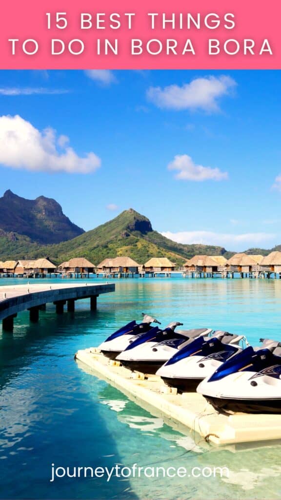 15 Best Things
To Do In Bora Bora