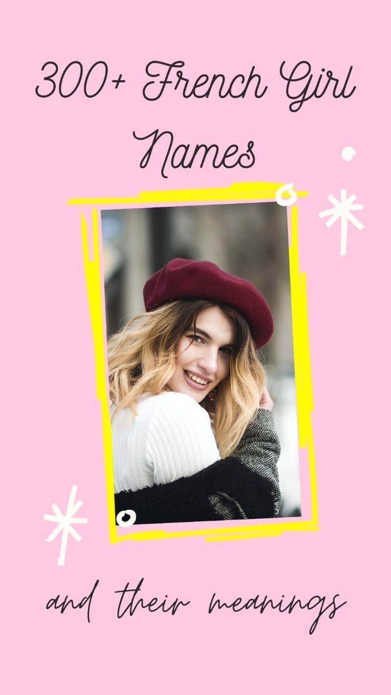 300 French Girl Names And Their Meanings Journey To France