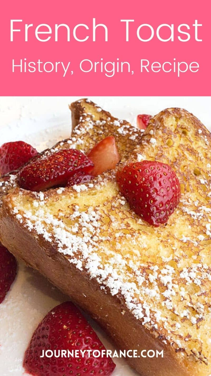 French Toast History And Origin Journey To France